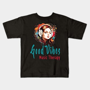 Good vibes music therapy Kids T-Shirt